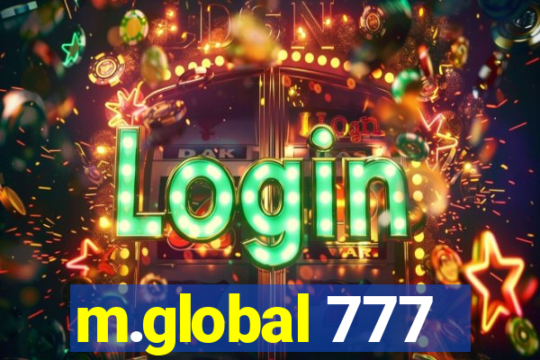 m.global 777